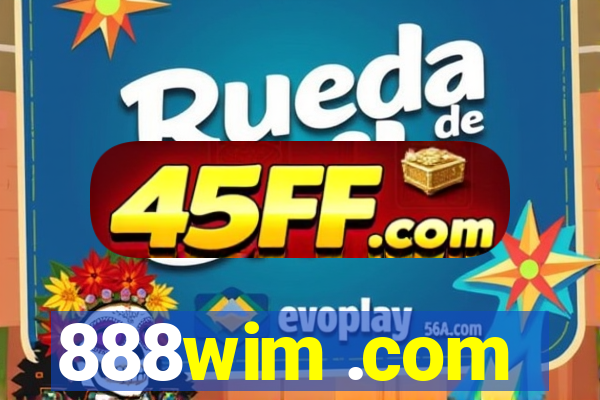 888wim .com